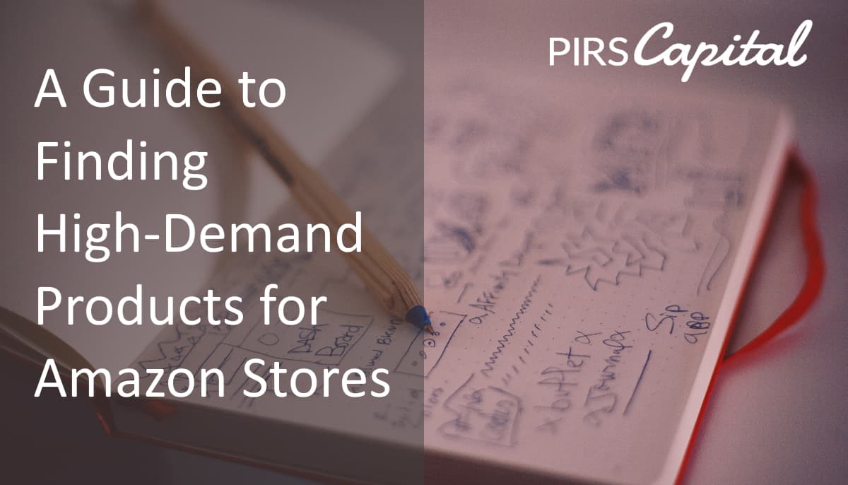A Guide to Finding High-Demand Products for Amazon Stores