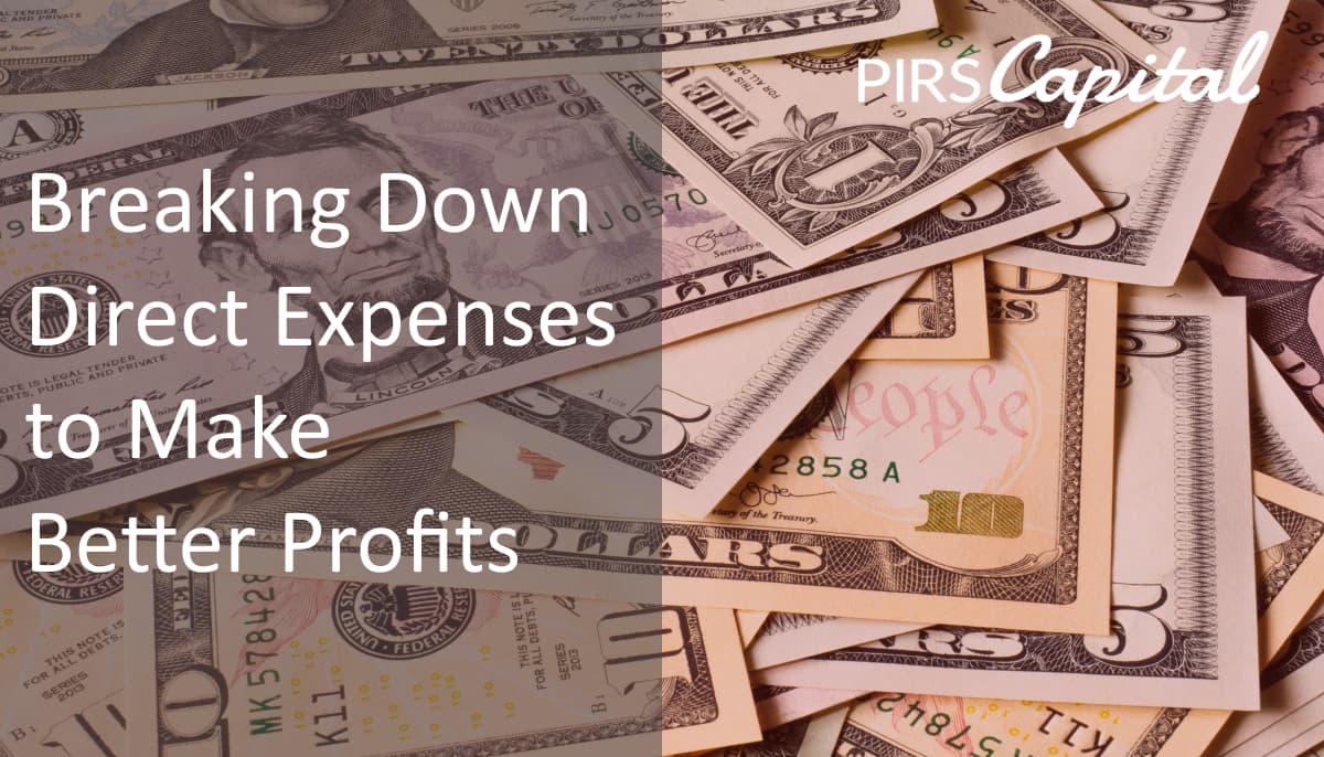 Breaking Down Direct Expenses to Make Better Profits