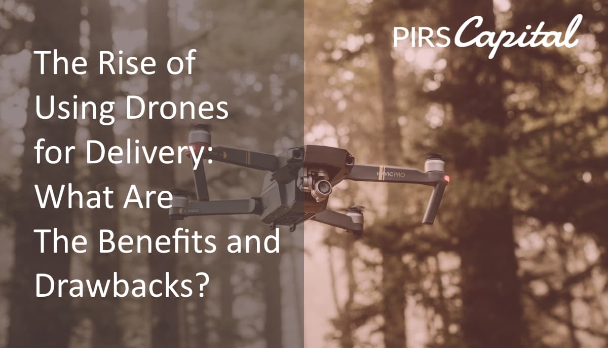 The Rise of Using Drones for Delivery: What Are The Benefits and Drawbacks?