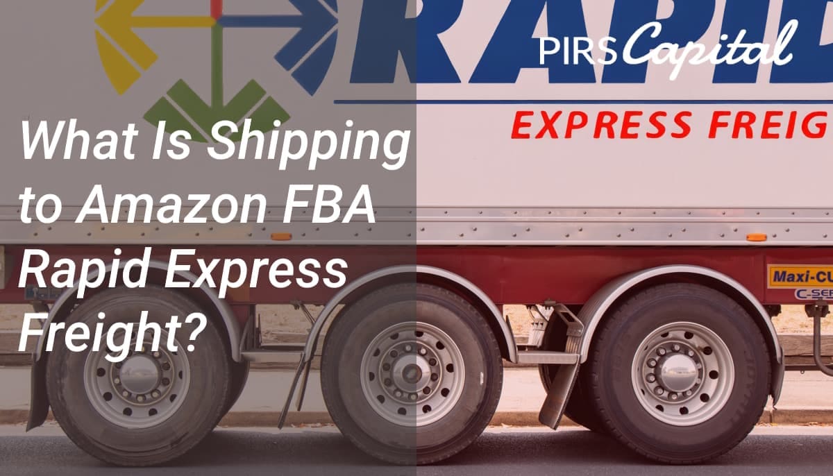 What Is Shipping to Amazon FBA Rapid Express Freight?