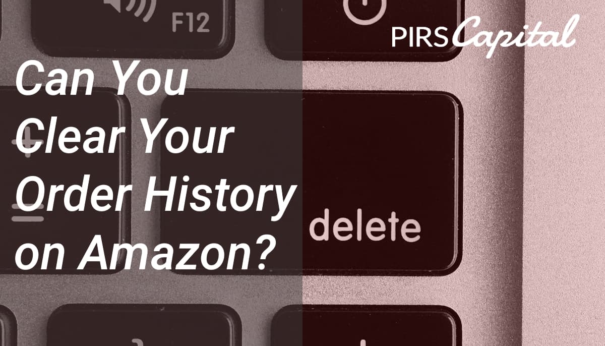 Can You Clear Your Order History on Amazon?