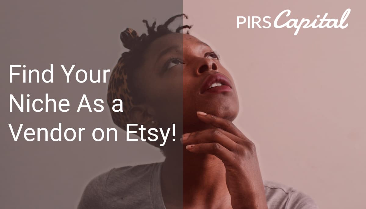 Find Your Niche As a Vendor on Etsy!