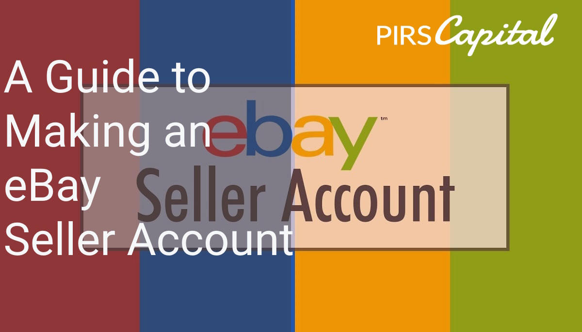 A Guide to Making an eBay Seller Account